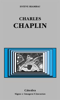 CHARLES CHAPLIN | 9788437618616 | RIAMBAU, ESTEVE | Llibreria L'Illa - Llibreria Online de Mollet - Comprar llibres online