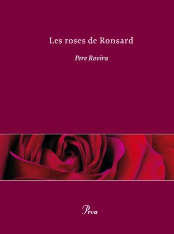 ROSES DE RONSARD, LES | 9788484375418 | ROVIRA, PERE | Llibreria L'Illa - Llibreria Online de Mollet - Comprar llibres online