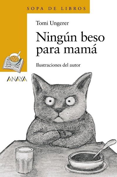 NINGUN BESO PARA MAMA (SOPA DE LIBROS 120) | 9788466762922 | UNGERER, TOMI | Llibreria L'Illa - Llibreria Online de Mollet - Comprar llibres online