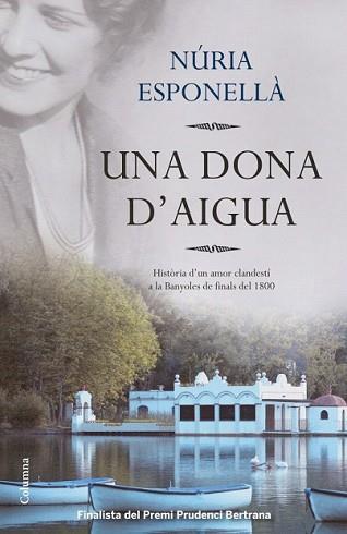 DONA D'AIGUA, UNA | 9788466416016 | ESPONELLÀ, NURIA | Llibreria L'Illa - Llibreria Online de Mollet - Comprar llibres online