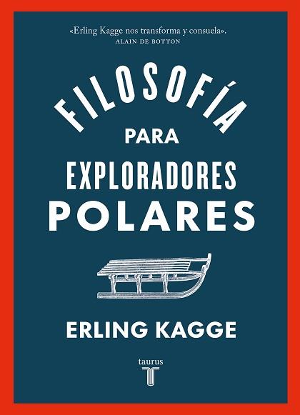 FILOSOFÍA PARA EXPLORADORES POLARES | 9788430626458 | KAGGE, ERLING | Llibreria L'Illa - Llibreria Online de Mollet - Comprar llibres online