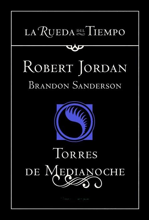 TORRES DE MEDIANOCHE | 9788448038694 | JORDAN, ROBERT / BRANDON SANDER | Llibreria L'Illa - Llibreria Online de Mollet - Comprar llibres online