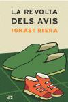 REVOLTA DELS AVIS, LA | 9788429755831 | RIERA, IGNASI | Llibreria L'Illa - Llibreria Online de Mollet - Comprar llibres online