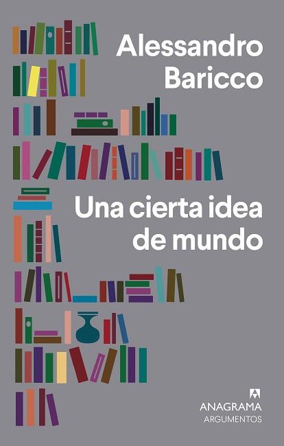 CIERTA IDEA DE MUNDO, UNA | 9788433964472 | BARICCO, ALESSANDRO | Llibreria L'Illa - Llibreria Online de Mollet - Comprar llibres online