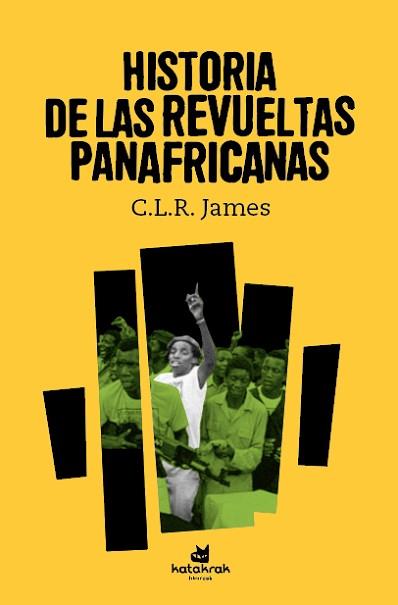 HISTORIA DE LAS REVUELTAS PANAFRICANAS | 9788416946495 | JAMES, C. L. R. | Llibreria L'Illa - Llibreria Online de Mollet - Comprar llibres online