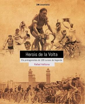 HEROIS DE LA VOLTA | 9788413560656 | VALLBONA SALLENT, RAFAEL | Llibreria L'Illa - Llibreria Online de Mollet - Comprar llibres online
