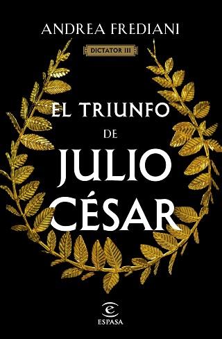 TRIUNFO DE JULIO CÉSAR (SERIE DICTATOR 3), EL | 9788467071535 | FREDIANI, ANDREA | Llibreria L'Illa - Llibreria Online de Mollet - Comprar llibres online