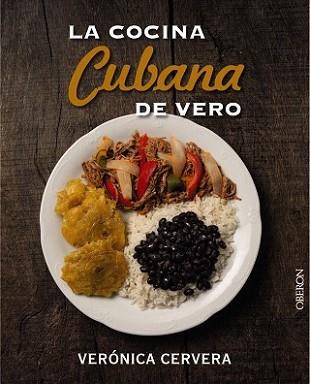 COCINA CUBANA DE VERO, LA | 9788441536760 | CERVERA, VERÓNICA | Llibreria L'Illa - Llibreria Online de Mollet - Comprar llibres online