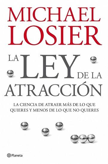 LEY DE LA ATRACCION, LA | 9788408076988 | LOSIER, MICHAEL | Llibreria L'Illa - Llibreria Online de Mollet - Comprar llibres online