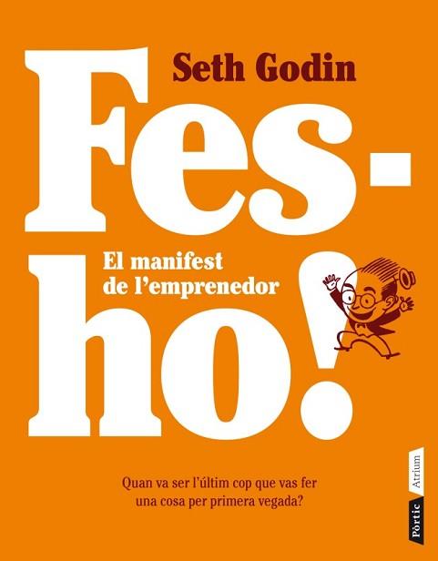 FES-HO! | 9788498092080 | GODIN, SETH | Llibreria L'Illa - Llibreria Online de Mollet - Comprar llibres online