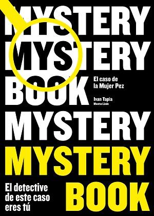 MYSTERY BOOK | 9788416890668 | TAPIA, IVAN/LINDE, MONTSE | Llibreria L'Illa - Llibreria Online de Mollet - Comprar llibres online
