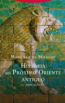HISTORIA DEL PRÓXIMO ORIENTE ANTIGUO | 9788498798012 | VAN DE MIEROOP, MARC | Llibreria L'Illa - Llibreria Online de Mollet - Comprar llibres online
