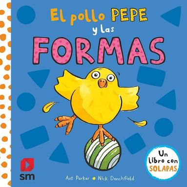 POLLO PEPE Y LAS FORMAS, EL | 9788413181967 | DENCHFIELD, NICK | Llibreria L'Illa - Llibreria Online de Mollet - Comprar llibres online