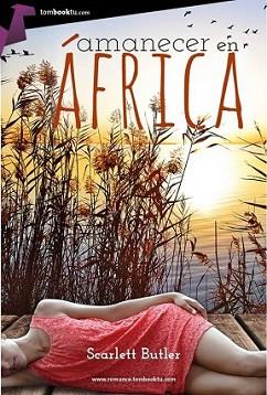 AMANECER EN ÁFRICA | 9788415747895 | BUTLER, SCARLETT | Llibreria L'Illa - Llibreria Online de Mollet - Comprar llibres online