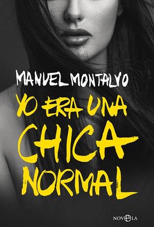 YO ERA UNA CHICA NORMAL | 9788491644316 | MONTALVO, MANUEL | Llibreria L'Illa - Llibreria Online de Mollet - Comprar llibres online