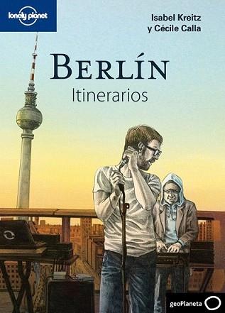 BERLIN. ITINERARIOS | 9788408110231 | KREITZ, ISABEL / CECILE CALLA | Llibreria L'Illa - Llibreria Online de Mollet - Comprar llibres online