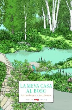 MEVA CASA AL BOSC, LA | 9788494990403 | BOURGET, LAËTITIA | Llibreria L'Illa - Llibreria Online de Mollet - Comprar llibres online