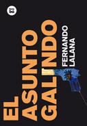 ASUNTO GALINDO, EL | 9788483430385 | LALANA, FERNANDO (1958- ) | Llibreria L'Illa - Llibreria Online de Mollet - Comprar llibres online