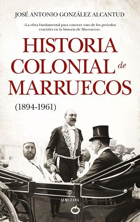 HISTORIA COLONIAL DE MARRUECOS | 9788417418878 | GONZÁLEZ ALCANTUD, JOSÉ ANTONIO | Llibreria L'Illa - Llibreria Online de Mollet - Comprar llibres online