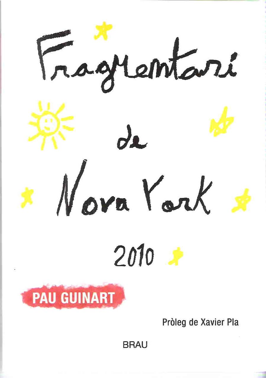 FRAGMENTARI DE NOVA YORK 2010 | 9788496905672 | GUINART, PAU | Llibreria L'Illa - Llibreria Online de Mollet - Comprar llibres online
