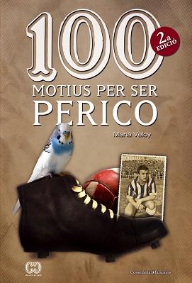 100 MOTIUS PER SER PERICO | 9788490340165 | VELOY, MARIÀ | Llibreria L'Illa - Llibreria Online de Mollet - Comprar llibres online