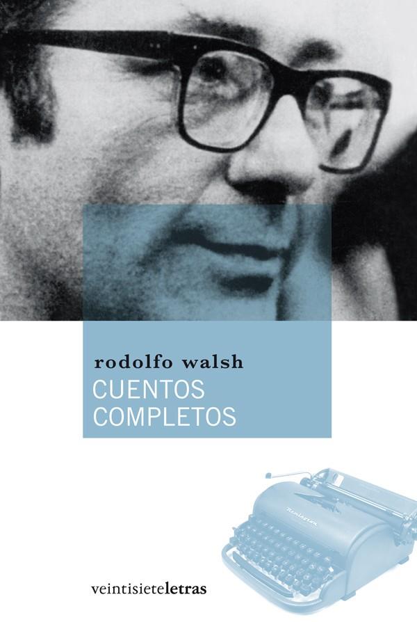 CUENTOS COMPLETOS | 9788492720064 | WALSH, RODOLFO J.