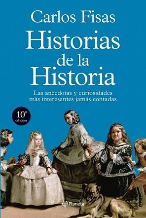 HISTORIAS DE LA HISTORIA | 9788408101864 | FISAS, CARLOS | Llibreria L'Illa - Llibreria Online de Mollet - Comprar llibres online