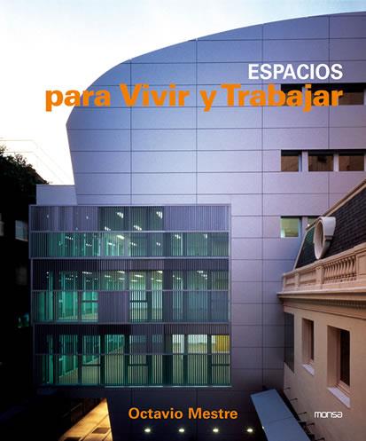 ESPACIOS PARA VIVIR Y TRABAJAR | 9788496823143 | MESTRE, OCTAVIO