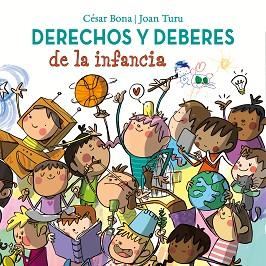 DERECHOS Y DEBERES DE LA INFANCIA | 9788448852436 | BONA, CÉSAR/TURU, JOAN | Llibreria L'Illa - Llibreria Online de Mollet - Comprar llibres online