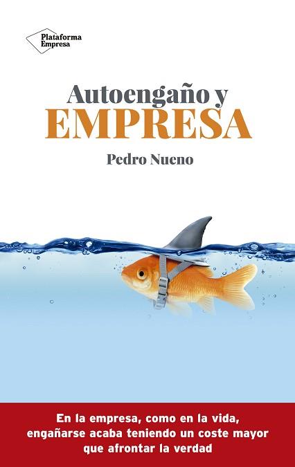 AUTOENGAÑO Y EMPRESA | 9788417622565 | NUENO, PEDRO | Llibreria L'Illa - Llibreria Online de Mollet - Comprar llibres online