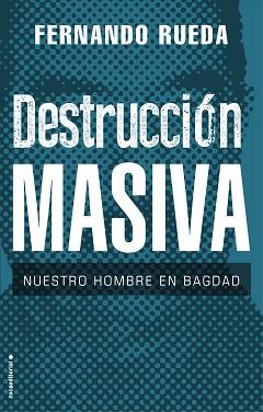DESTRUCCIÓN MASIVA | 9788417805708 | RUEDA, FERNANDO | Llibreria L'Illa - Llibreria Online de Mollet - Comprar llibres online