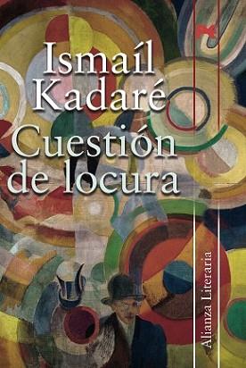 CUESTION DE LOCURA | 9788420682754 | KADARE, ISMAIL (1936- ) | Llibreria L'Illa - Llibreria Online de Mollet - Comprar llibres online