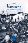 HAVANERES -IMATGES HISTORIA I TRADICIONS DE LA CANÇO MARINER | 9788466406420 | SINCA, GENÍS | Llibreria L'Illa - Llibreria Online de Mollet - Comprar llibres online