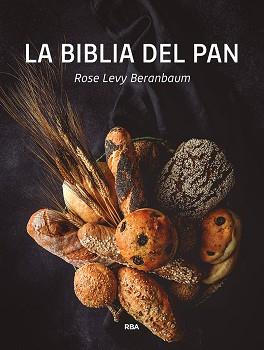 BIBLIA DEL PAN, LA | 9788491872566 | LEVY BERANBAUM, ROSE | Llibreria L'Illa - Llibreria Online de Mollet - Comprar llibres online
