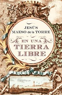 EN UNA TIERRA LIBRE | 9788425343513 | MAESO DE LA TORRE, JESUS | Llibreria L'Illa - Llibreria Online de Mollet - Comprar llibres online