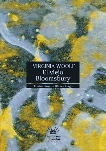 VIEJO BLOOMSBURY, EL | 9788418981869 | WOOLF, VIRGINIA | Llibreria L'Illa - Llibreria Online de Mollet - Comprar llibres online