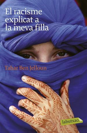 RACISME EXPLICAT A LA MEVA FILLA, EL | 9788496863811 | BEN JELLOUN, TAHAR | Llibreria L'Illa - Llibreria Online de Mollet - Comprar llibres online