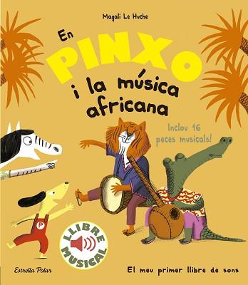 EN PINXO I LA MÚSICA AFRICANA | 9788491374299 | LE HUCHE, MAGALI | Llibreria L'Illa - Llibreria Online de Mollet - Comprar llibres online