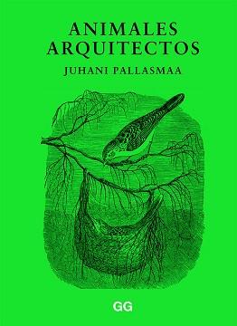 ANIMALES ARQUITECTOS | 9788425232886 | PALLASMAA, JUHANI | Llibreria L'Illa - Llibreria Online de Mollet - Comprar llibres online