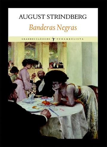BANDERAS NEGRAS | 9788496601871 | STRINDBERG, AUGUST | Llibreria L'Illa - Llibreria Online de Mollet - Comprar llibres online