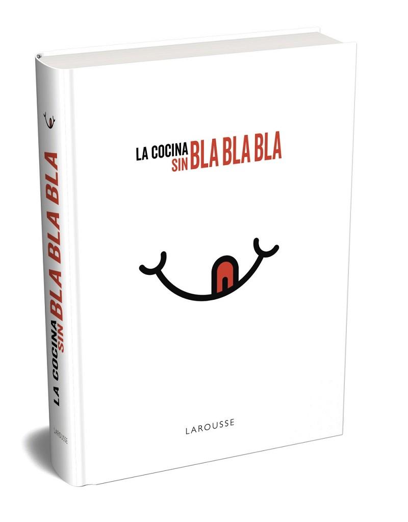 COCINA SIN BLA BLA BLA, LA | 9788417273750 | LAROUSSE EDITORIAL | Llibreria L'Illa - Llibreria Online de Mollet - Comprar llibres online