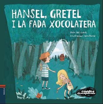 HANSEL GRETEL I LA FADA XOCOLATERA | 9788447932658 | VIVIM DEL CUENTU | Llibreria L'Illa - Llibreria Online de Mollet - Comprar llibres online