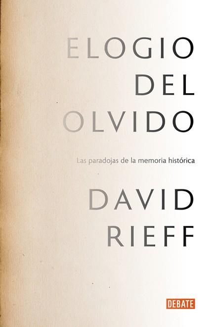 ELOGIO DEL OLVIDO | 9788499925578 | RIEFF, DAVID | Llibreria L'Illa - Llibreria Online de Mollet - Comprar llibres online