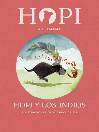 HOPI Y LOS INDIOS | 9788424658434 | BADAL, JOSEP LLUÍS | Llibreria L'Illa - Llibreria Online de Mollet - Comprar llibres online