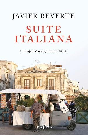SUITE ITALIANA | 9788401022463 | REVERTE, JAVIER | Llibreria L'Illa - Llibreria Online de Mollet - Comprar llibres online