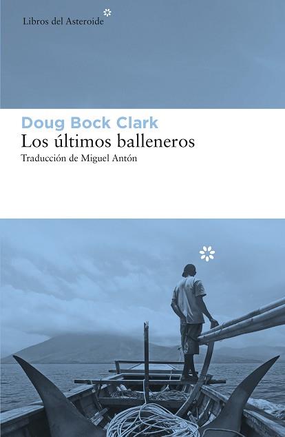 ÚLTIMOS BALLENEROS, LOS | 9788417977207 | BOCK CLARK, DOUG | Llibreria L'Illa - Llibreria Online de Mollet - Comprar llibres online
