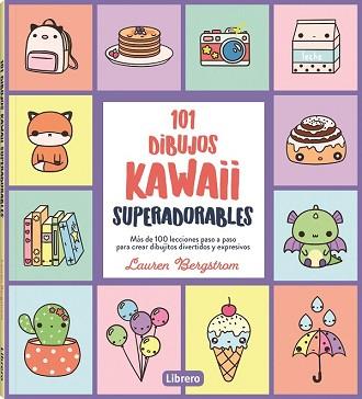 101 DIBUJOS KAWAII SUPERADORABLES | 9788411540544 | BERGSTROM, LAUREN | Llibreria L'Illa - Llibreria Online de Mollet - Comprar llibres online