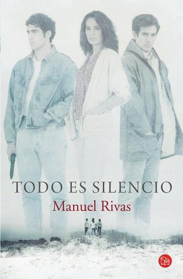 TODO ES SILENCIO (PELÍCULA) (BOLSILLO) | 9788466326339 | RIVAS, MANUEL | Llibreria L'Illa - Llibreria Online de Mollet - Comprar llibres online