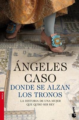 DONDE SE ALZAN LOS TRONOS | 9788408119111 | CASO, ÁNGELES  | Llibreria L'Illa - Llibreria Online de Mollet - Comprar llibres online