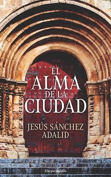 ALMA DE LA CIUDAD, EL | 9788417216146 | SÁNCHEZ ADALID, JESÚS | Llibreria L'Illa - Llibreria Online de Mollet - Comprar llibres online